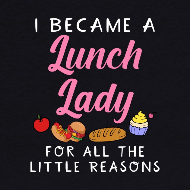 I Became A Lunch Lady For All The Little Reasons by maxcode